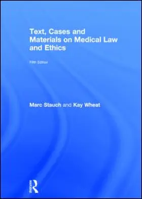 Stauch / Wheat |  Text, Cases and Materials on Medical Law and Ethics | Buch |  Sack Fachmedien