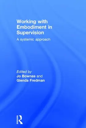 Bownas / Fredman |  Working with Embodiment in Supervision | Buch |  Sack Fachmedien