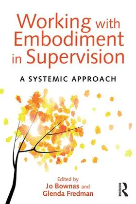 Bownas / Fredman | Working with Embodiment in Supervision | Buch | 978-1-138-02429-8 | sack.de