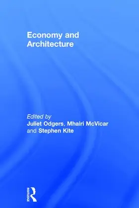 Odgers / McVicar / Kite |  Economy and Architecture | Buch |  Sack Fachmedien