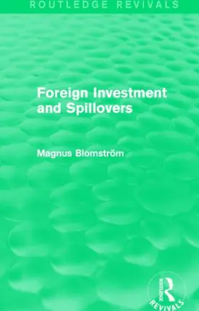 Blomstrom |  Foreign Investment and Spillovers (Routledge Revivals) | Buch |  Sack Fachmedien