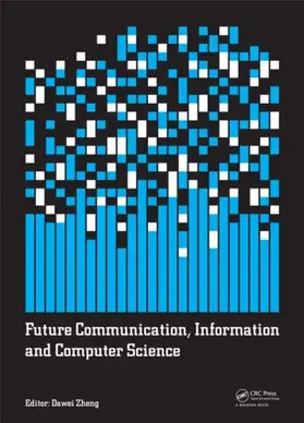Zheng | Future Communication, Information and Computer Science | Buch | 978-1-138-02653-7 | www2.sack.de