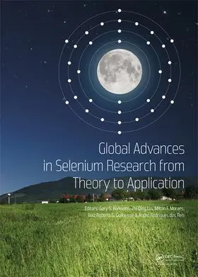 Banuelos / Lin / Ferreira Moraes |  Global Advances in Selenium Research from Theory to Application | Buch |  Sack Fachmedien