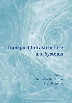 Wegman / Dell'Acqua | Transport Infrastructure and Systems | Buch | 978-1-138-03009-1 | www2.sack.de