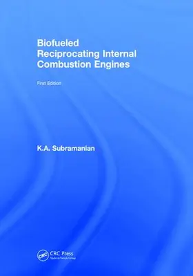 Subramanian |  Biofueled Reciprocating Internal Combustion Engines | Buch |  Sack Fachmedien