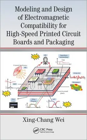 Wei | Modeling and Design of Electromagnetic Compatibility for High-Speed Printed Circuit Boards and Packaging | Buch | 978-1-138-03356-6 | sack.de