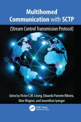 Leung / Parente Ribeiro / Wagner | Multihomed Communication with SCTP (Stream Control Transmission Protocol) | Buch | 978-1-138-03372-6 | sack.de