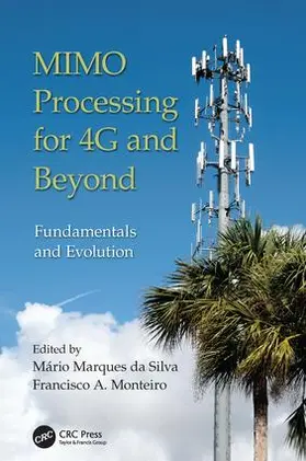 da Silva / Monteiro | MIMO Processing for 4G and Beyond | Buch | 978-1-138-03397-9 | sack.de
