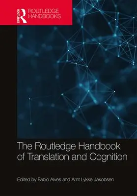 Alves / Jakobsen |  The Routledge Handbook of Translation and Cognition | Buch |  Sack Fachmedien