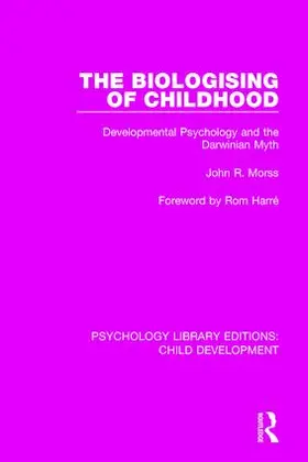Morss |  The Biologising of Childhood | Buch |  Sack Fachmedien