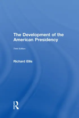 Ellis |  The Development of the American Presidency | Buch |  Sack Fachmedien