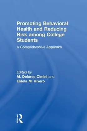Cimini / Rivero | Promoting Behavioral Health and Reducing Risk Among College Students | Buch | 978-1-138-03947-6 | sack.de