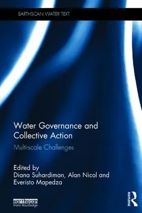 Suhardiman / Nicol / Mapedza |  Water Governance and Collective Action | Buch |  Sack Fachmedien
