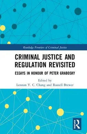 Chang / Brewer |  Criminal Justice and Regulation Revisited | Buch |  Sack Fachmedien