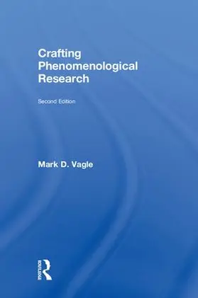 Vagle |  Crafting Phenomenological Research | Buch |  Sack Fachmedien