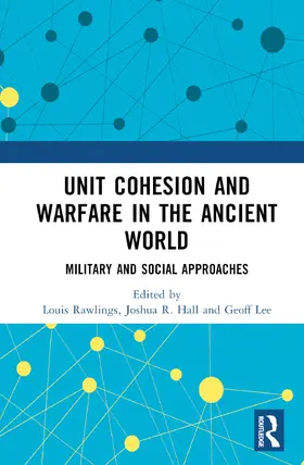 Hall / Rawlings / Lee |  Unit Cohesion and Warfare in the Ancient World | Buch |  Sack Fachmedien