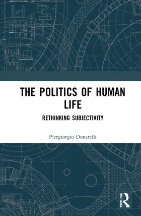 Donatelli |  The Politics of Human Life | Buch |  Sack Fachmedien