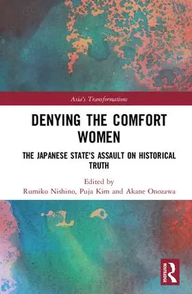 Nishino / Kim / Onozawa |  Denying the Comfort Women | Buch |  Sack Fachmedien