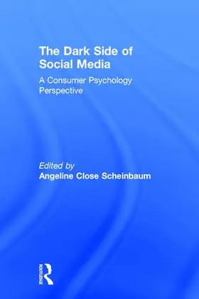 Close Scheinbaum | The Dark Side of Social Media | Buch | 978-1-138-05255-0 | sack.de