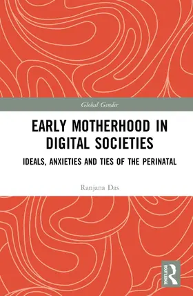 Das | Early Motherhood in Digital Societies | Buch | 978-1-138-05257-4 | sack.de