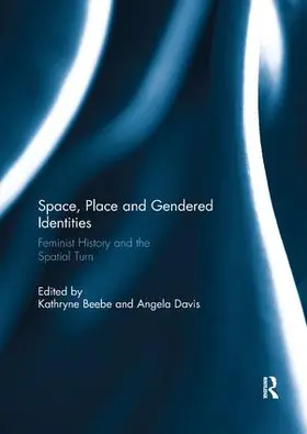 Beebe / Davis |  Space, Place and Gendered Identities | Buch |  Sack Fachmedien
