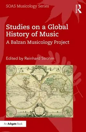 Strohm |  Studies on a Global History of Music | Buch |  Sack Fachmedien