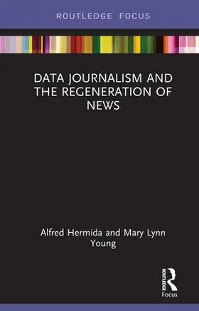 Hermida / Young |  Data Journalism and the Regeneration of News | Buch |  Sack Fachmedien