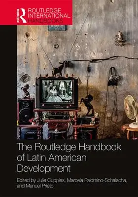 Cupples / Palomino-Schalscha / Prieto |  The Routledge Handbook of Latin American Development | Buch |  Sack Fachmedien
