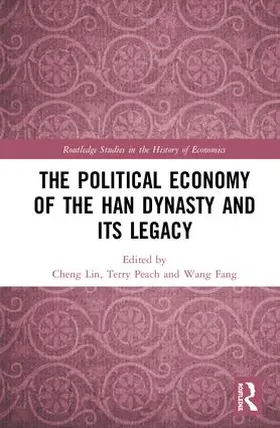 Lin / Peach / Fang |  The Political Economy of the Han Dynasty and Its Legacy | Buch |  Sack Fachmedien