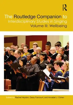 Heydon / Fancourt / Cohen |  The Routledge Companion to Interdisciplinary Studies in Singing, Volume III | Buch |  Sack Fachmedien