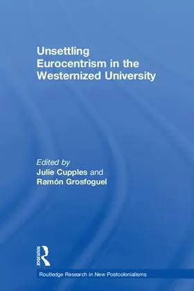 Cupples / Grosfoguel |  Unsettling Eurocentrism in the Westernized University | Buch |  Sack Fachmedien