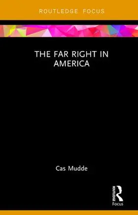 Mudde |  The Far Right in America | Buch |  Sack Fachmedien