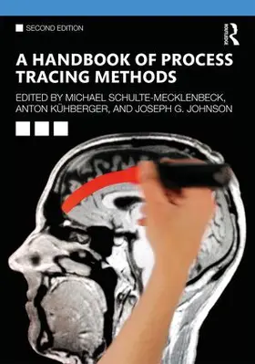 Schulte-Mecklenbeck / Kuehberger / Johnson | A Handbook of Process Tracing Methods | Buch | 978-1-138-06421-8 | sack.de