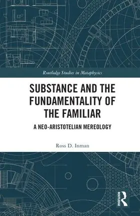 Inman |  Substance and the Fundamentality of the Familiar | Buch |  Sack Fachmedien