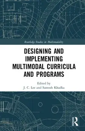 Lee / Khadka |  Designing and Implementing Multimodal Curricula and Programs | Buch |  Sack Fachmedien