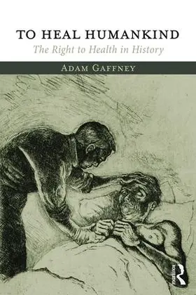 Gaffney | To Heal Humankind | Buch | 978-1-138-06722-6 | sack.de