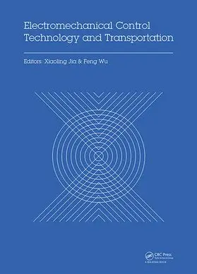 Jia / Wu |  Electromechanical Control Technology and Transportation | Buch |  Sack Fachmedien