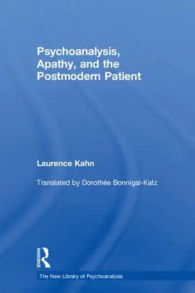 Kahn |  Psychoanalysis, Apathy, and the Postmodern Patient | Buch |  Sack Fachmedien