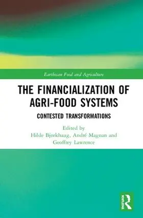 Bjorkhaug / Magnan / Lawrence |  The Financialization of Agri-Food Systems | Buch |  Sack Fachmedien