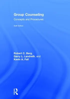 Berg / Landreth / Fall | Group Counseling | Buch | 978-1-138-06862-9 | sack.de