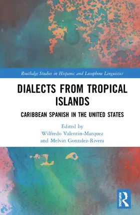 Valentin-Marquez / Gonzalez-Rivera |  Dialects from Tropical Islands | Buch |  Sack Fachmedien