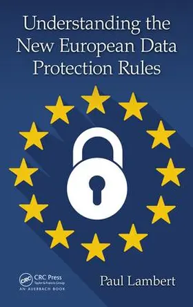 Lambert |  Understanding the New European Data Protection Rules | Buch |  Sack Fachmedien
