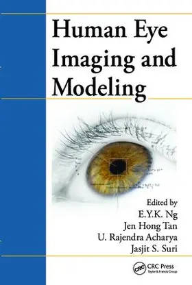 Ng / Tan / Acharya | Human Eye Imaging and Modeling | Buch | 978-1-138-07165-0 | sack.de