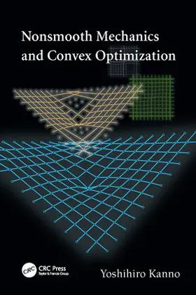 Kanno | Nonsmooth Mechanics and Convex Optimization | Buch | 978-1-138-07278-7 | sack.de