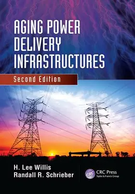 Willis / Schrieber | Aging Power Delivery Infrastructures | Buch | 978-1-138-07298-5 | sack.de