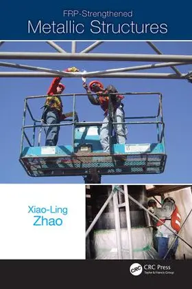 Zhao |  FRP-Strengthened Metallic Structures | Buch |  Sack Fachmedien
