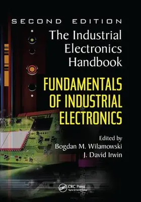 Wilamowski / Irwin | Fundamentals of Industrial Electronics | Buch | 978-1-138-07439-2 | www2.sack.de