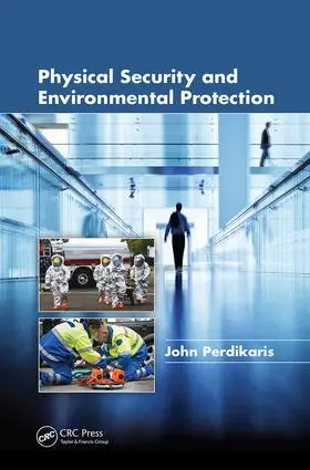 Perdikaris | Physical Security and Environmental Protection | Buch | 978-1-138-07493-4 | www2.sack.de