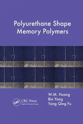 Huang / Yang / Fu | Polyurethane Shape Memory Polymers | Buch | 978-1-138-07500-9 | sack.de