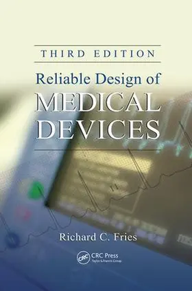 Fries |  Reliable Design of Medical Devices | Buch |  Sack Fachmedien